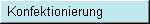 Konfektionierung