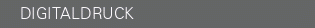 DIGITALDRUCK